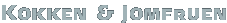 Kokken & Jomfruen